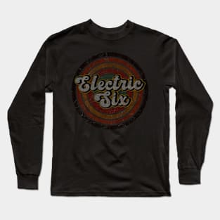 Electric Six vintage design on top Long Sleeve T-Shirt